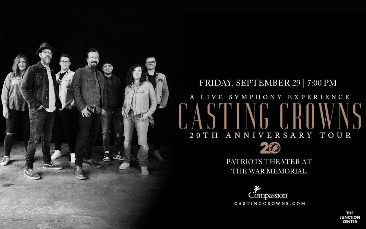 Casting Crowns 20th Anniversary Tour: September 29th at Patriots Theater at the War Memorial